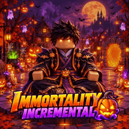 [🎃 HALLOWEEN PT. 1] Immortality Incremental thumbnail