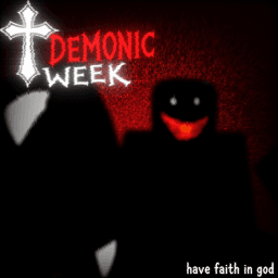  ✟ Demonic Week [Alpha] ✟ [GAMEMODES] thumbnail